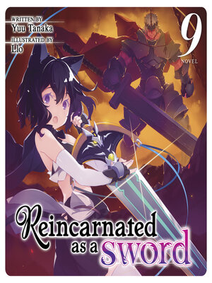 cover image of Reincarnated as a Sword, Volume 9
